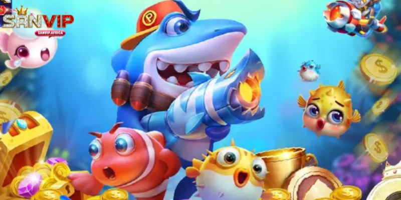 Kinh nghiệm chơi bắn cá SANVIP hiệu quả